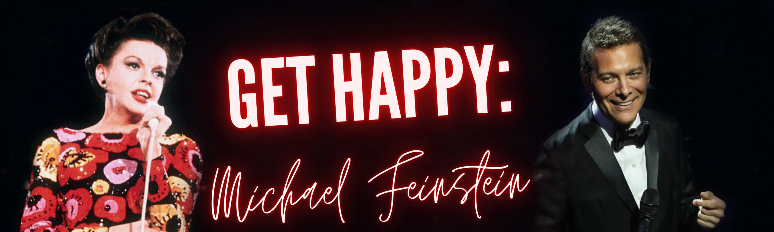 Get Happy! Michael Feinstein