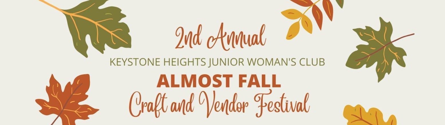 2nd Annual Keystone Heights Junior Woman's Club Almost Fall Craft and Vendor Festival